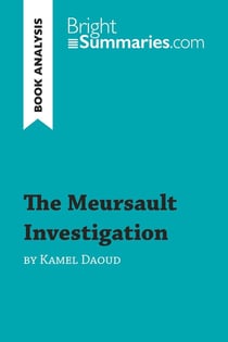 The Meursault Investigation by Kamel Daoud (Book Analysis) : Detailed Summary, Analysis and Reading Guide