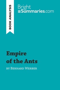 Empire of the Ants by Bernard Werber (Book Analysis) : Detailed Summary, Analysis and Reading Guide