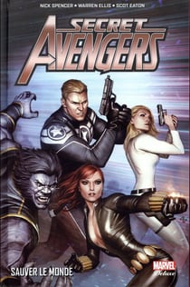 Secret Avengers Tome 2 : sauver le monde