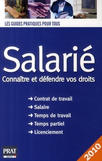 Salarié - connaître et défendre vos droits (édition 2010)