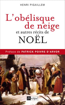 L'obélisque de neige et autres récits de noël
