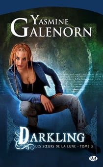 Les soeurs de la lune Tome 3 : darkling