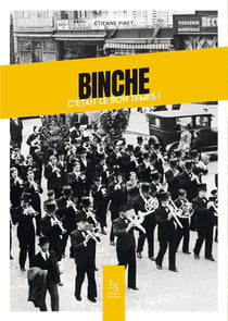 Binche : c'etait le bon temps !
