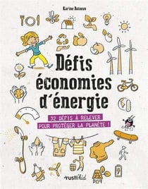 Défis économies d'énergie - 32 déifs à relever pour protéger la planète !