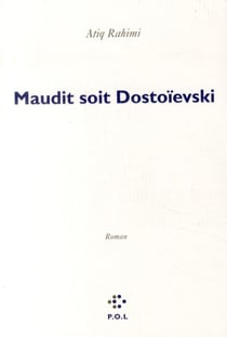 Maudit soit Dostoïevski