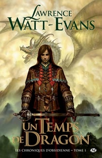 Les chroniques d'obsidienne t.1 - un temps de dragon