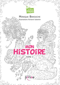 Mon histoire Tome 3