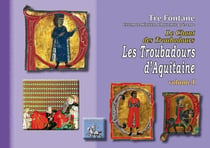 Le chant des troubadours Tome 1 - les troubadours d'Aquitaine