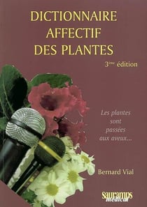 Dictionnaire affectif des plantes (3e édition)