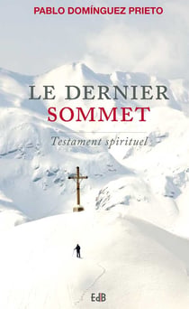 Le dernier sommet - testament spirituel