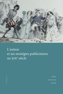 L' Auteur et ses stratégies publicitaires au XIXe siècle