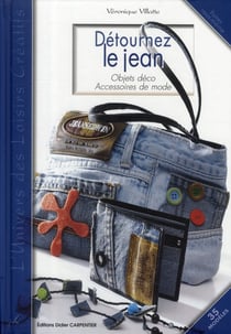 Detourner le jean - 25 modèles originaux