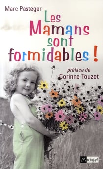Les mamans sont formidables !