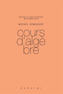 Cours d'algèbre - primalité, divisibilité, codes (2e édition)