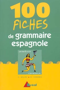 100 fiches de grammaire espagnole