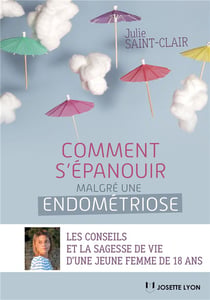 Comment s'épanouir malgré une endométriose