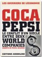 Coca pepsi, le conflit d'un siècle entre deux world companies