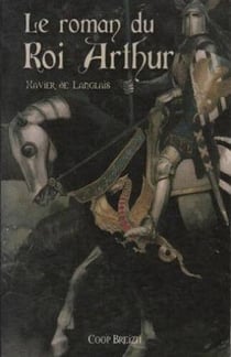 Le roman du roi Arthur Tome 1
