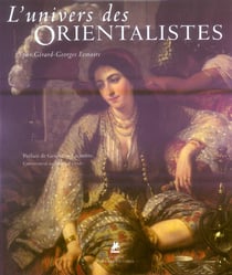 L'univers des orientalistes