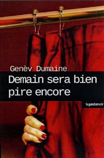 Demain sera bien pire encore