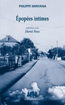 Épopées intimes - entretiens avec Hervé Pons