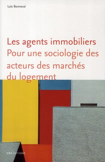 Les agents immobiliers - pour une sociologie des acteurs des marchés du logement