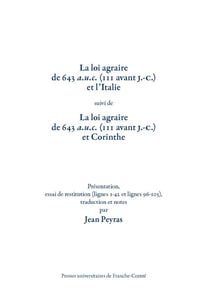La loi agraire de 643 a.u.c., (111 avant J.-C.) et l'Italie, suivi de la loi agraire de 643 a.u.c (111 avant J.-C.) et Corinthe