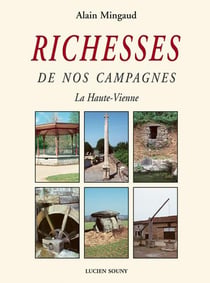RICHESSES DE NOS CAMPAGNES - LA HAUTE-VIENNE
