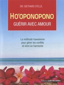Ho'oponopono - guérir avec l'amour