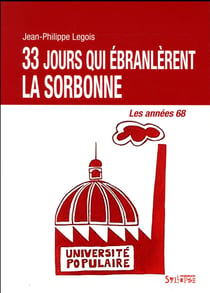33 jours qui ébranlèrent la Sorbonne