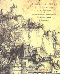 Albrecht durer et la gravure allemande - chefs-d'oeuvre graphiques au musee conde a chantilly