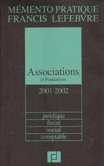 Associations et fondations 2001-2002 - juridique fiscal social