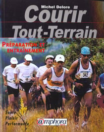 Courir tout-terrain - preparation et entrainement