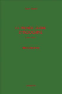La première guerre d'Indochine (1945-1954) - bibliographie
