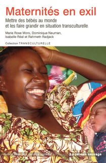Maternités en exil : mettre des bébés au monde et les faire grandir en situation transculturelle