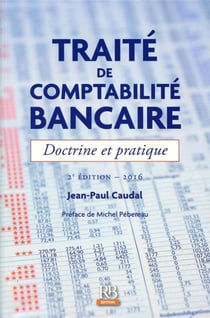 Traité de comptabilité bancaire (édition 2016)