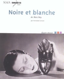 Noire et blanche de man ray
