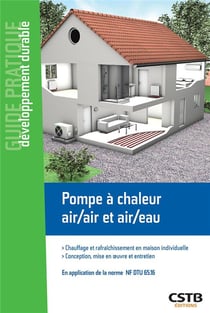 Pompe à chaleur air/air et air/eau - chauffage et rafraîchement en maison individuelle - conception mise en oeuvre (édition 2017)