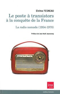 Le poste à transistors à la conquête de la France - la radio nomade (1954-1970)