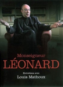 Monseigneur léonard - entretiens