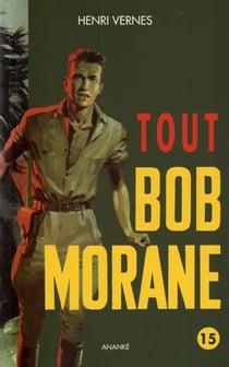 Tout bob morane t.15