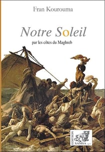 Notre soleil, par les côtes du Maghreb
