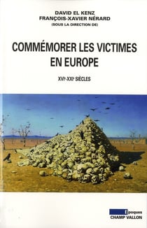 Commémorer les victimes en Europe (XVIe-XXIe siècles)