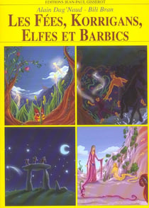 Les fees, korrigans, elfes et barbics