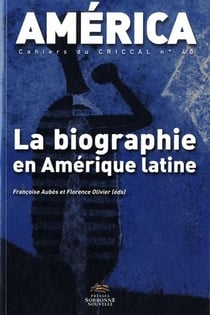 AMERICA n.40 : la biographie en Amérique Latine