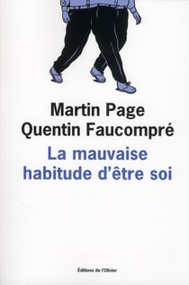 La mauvaise habitude d'être soi