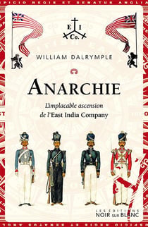 Anarchie : l'implacable ascension de l'East India Company