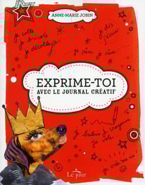 Exprime-toi ! avec le journal créatif