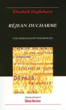 Réjean ducharme - une marginalité paradoxale