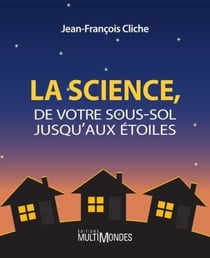 La science, de votre sous-sol jusqu'aux étoiles